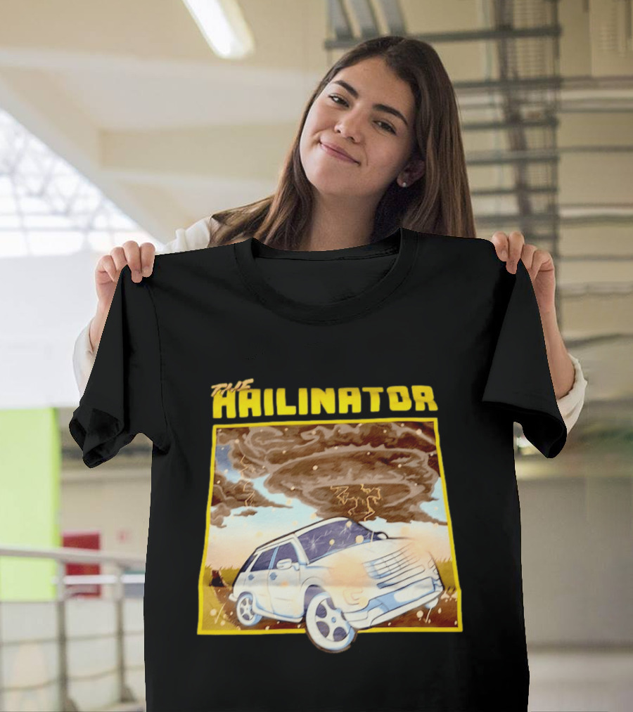 The Hailinator Car In Tornado Storm Weather Adventure T-Shirt