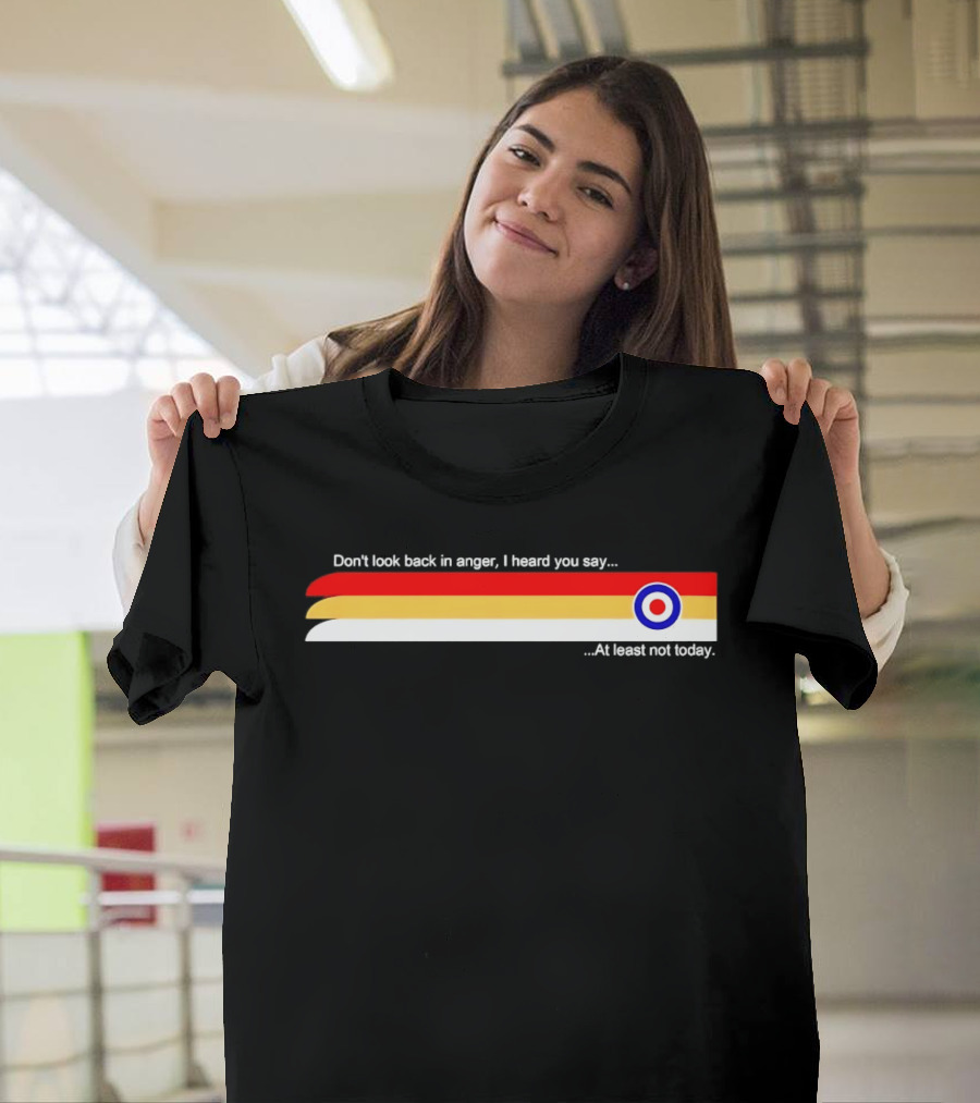 Don't Look Back In Anger I Heard You Say At Least Not Today Retro Bulls Eye T-Shirt