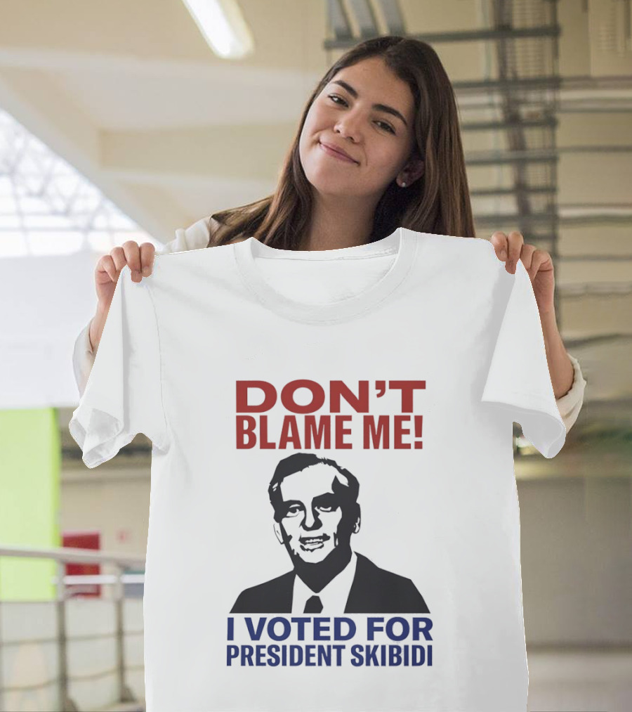 Don't Blame Me I Voted For President Skibidi Richard Nixon T-Shirt