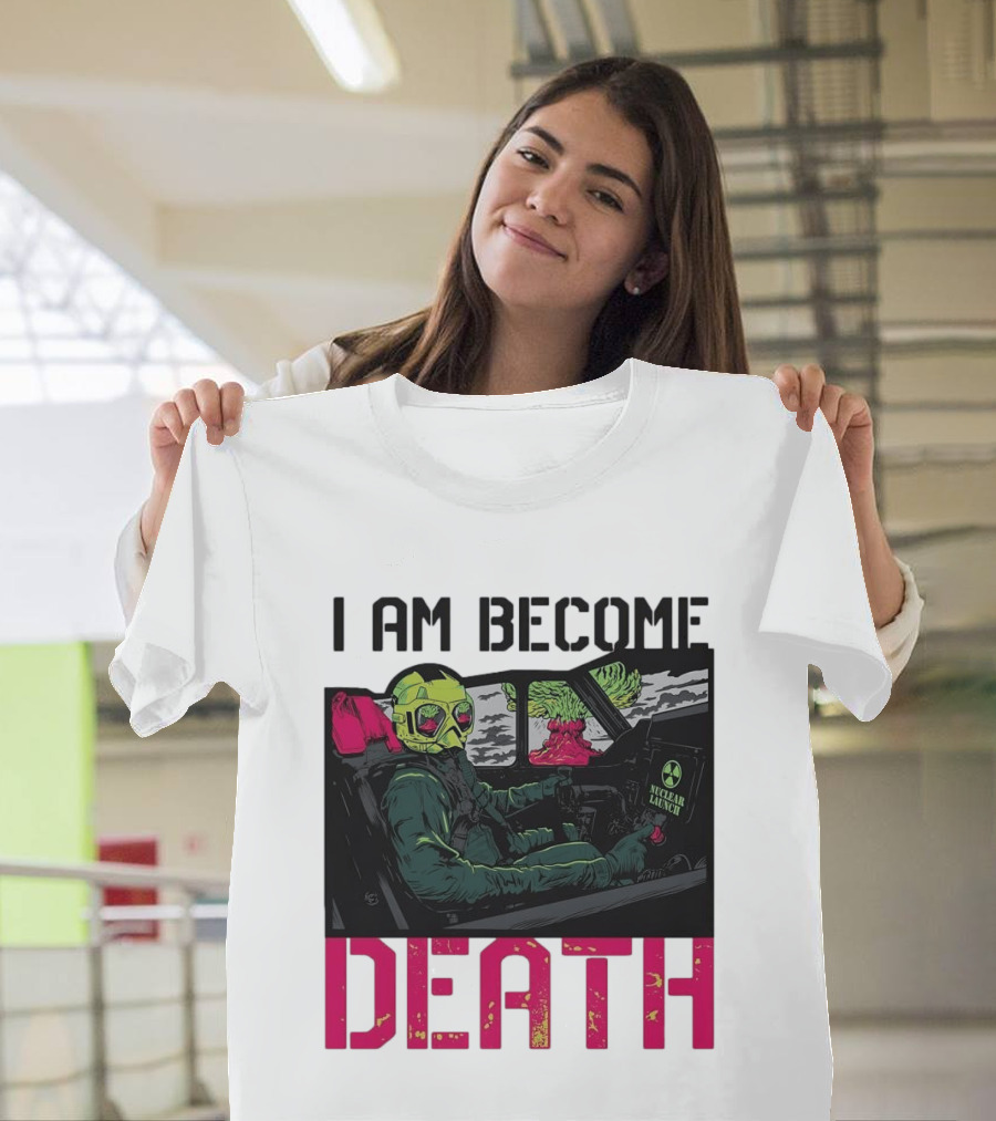 I Am Become Death Skeleton Driving Nuclear Launch Car T-Shirt