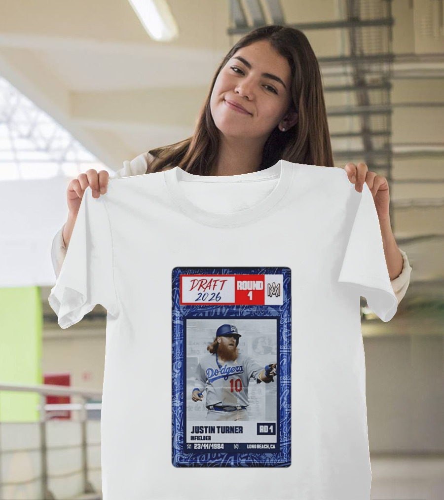 Draft 2026 Round 1 Justin Turner Los Angeles Dodgers Infielder Trading Card T-Shirt