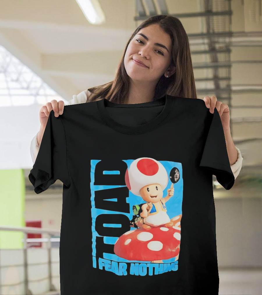 Toad I Fear Nothing Super Mario Brothers Mushroom Kingdom Adventure T-Shirt