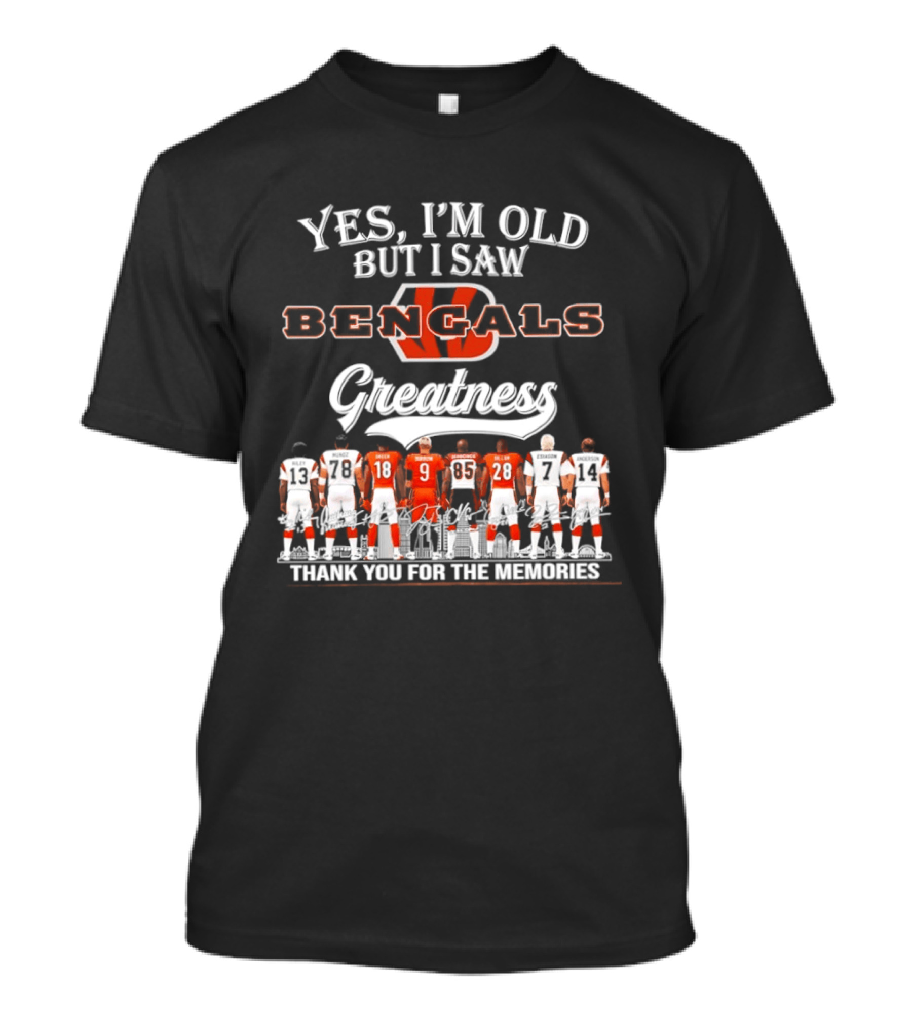 Yes I'm Old But I Saw Bengals Greatness Thank You For The Memories Signatures T-Shirt