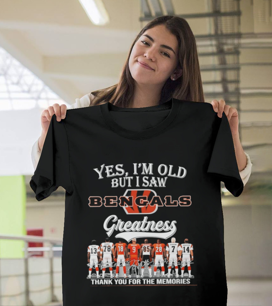 Yes I'm Old But I Saw Bengals Greatness Thank You For The Memories Signatures T-Shirt