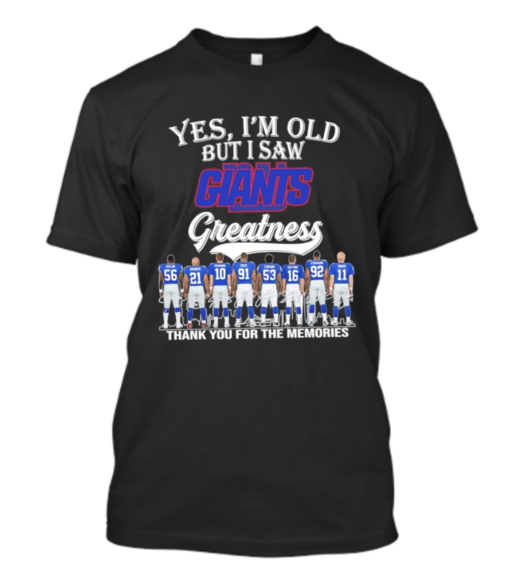 Yes I'm Old But I Saw Giants Greatness Thank You For The Memories T-Shirt
