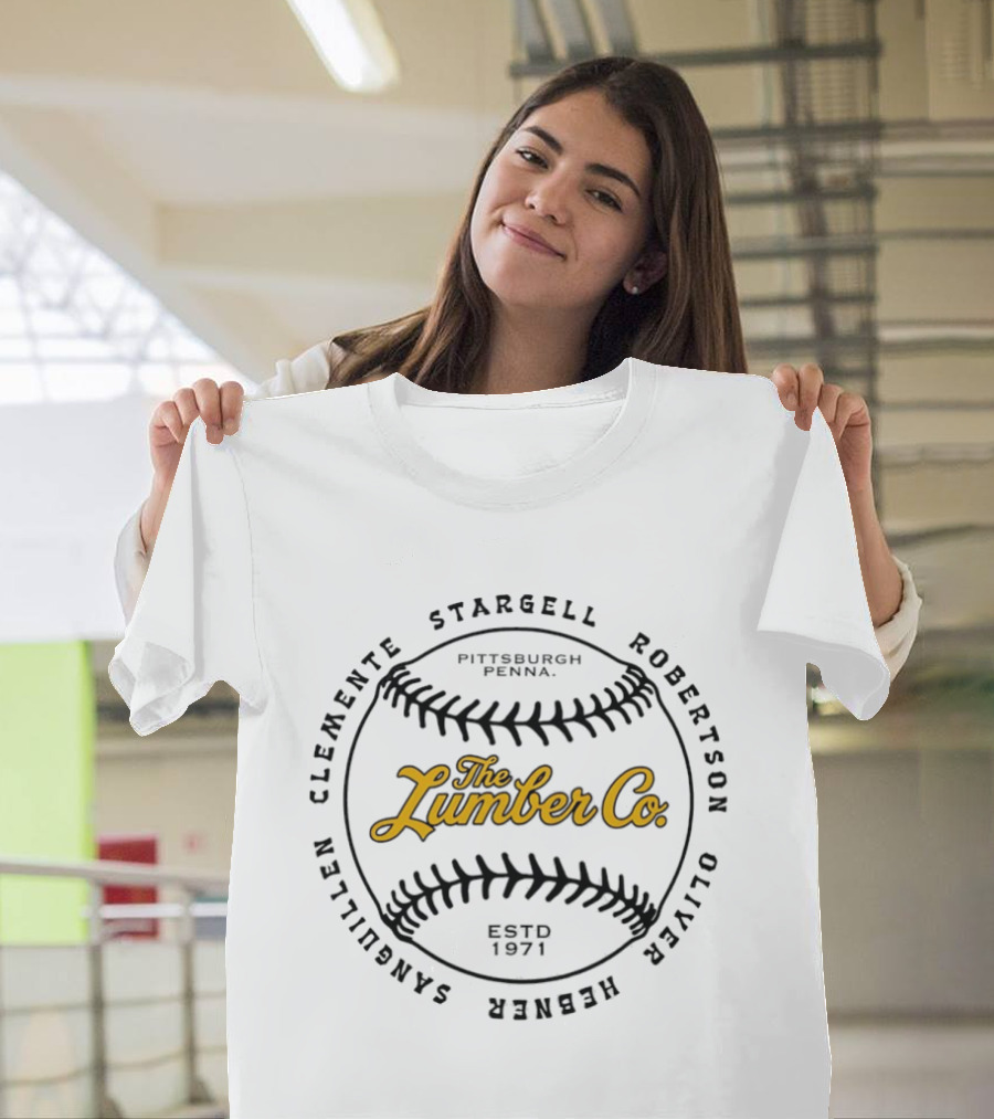 Pittsburgh Lumber Co 1971 Clemente Stargell Robertson Oliver Hebner Sanguillen Baseball Legends T-Shirt