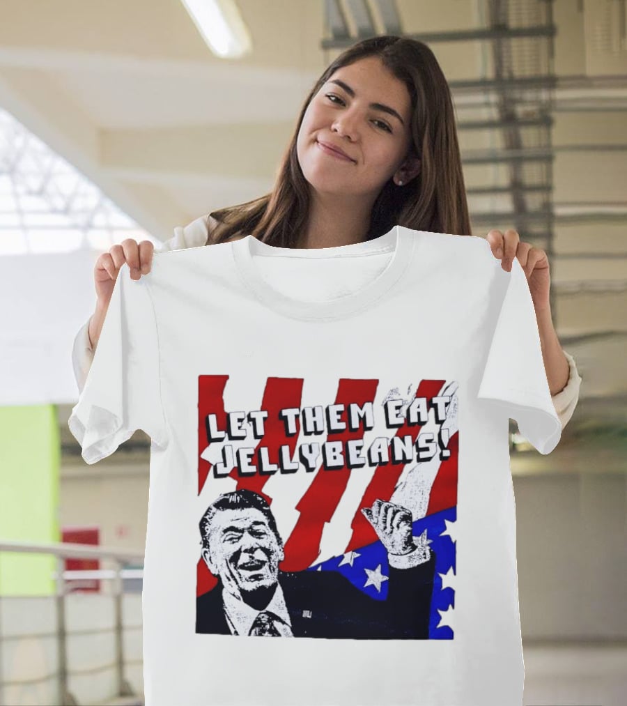 Let Them Eat Jellybeans Ronald Reagan American Flag T-Shirt