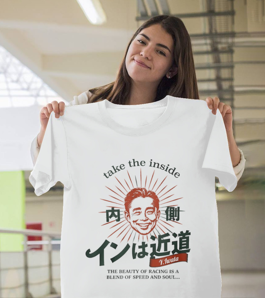 Take The Inside Racing Yasunari Iwata Blend Of Speed And Soul T-Shirt