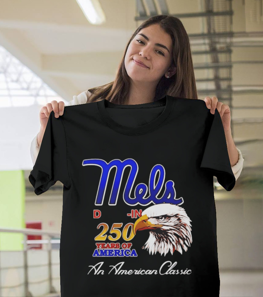 Mel's Drive In 250 Years Of America Bald Eagle An American T-Shirt