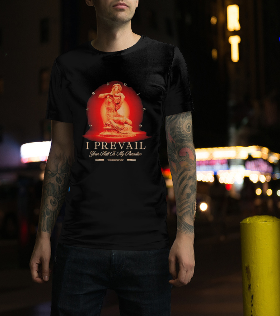 I Prevail Your Hell Is My Paradise Cracked Stone Statue Paradise T-Shirt