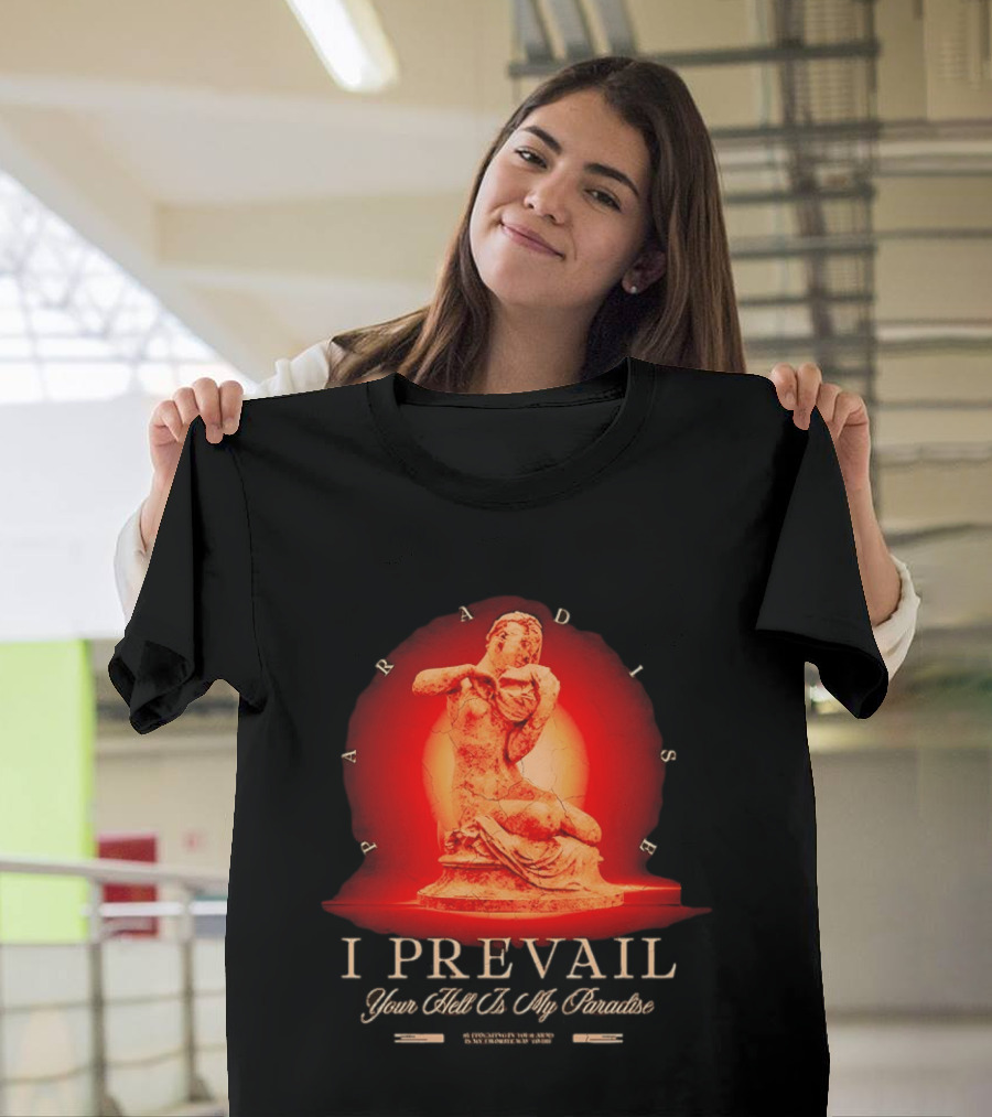 I Prevail Your Hell Is My Paradise Cracked Stone Statue Paradise T-Shirt