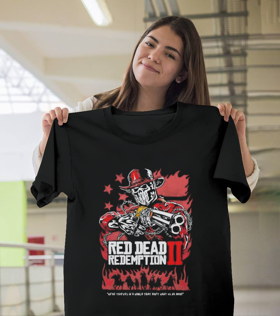 Red Dead Redemption II We're Thieves In A World That Don't Want Us No More Arthur Morgan Cowboy T-Shirt
