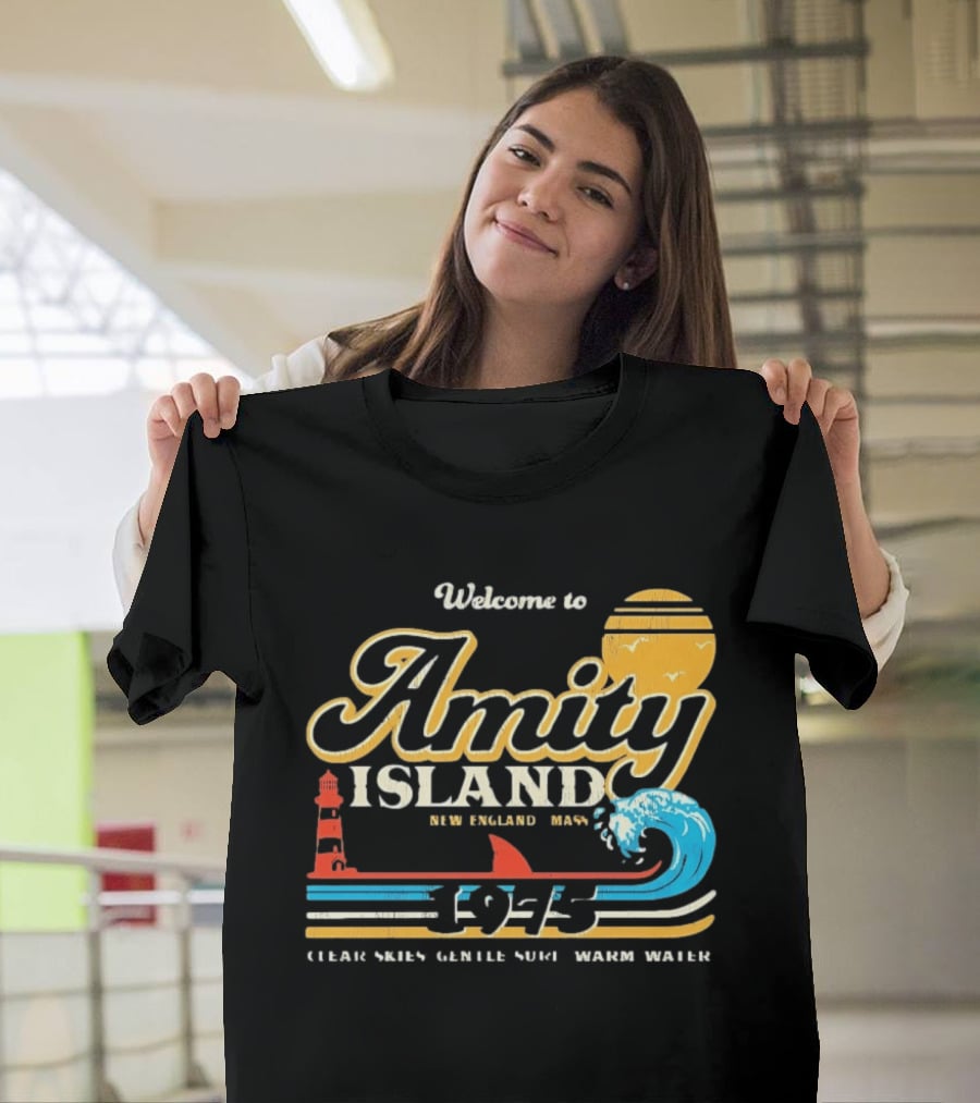 Welcome To Amity Island New England 1975 Clear Skies Gentle Surf Warm Water Jaws T-Shirt