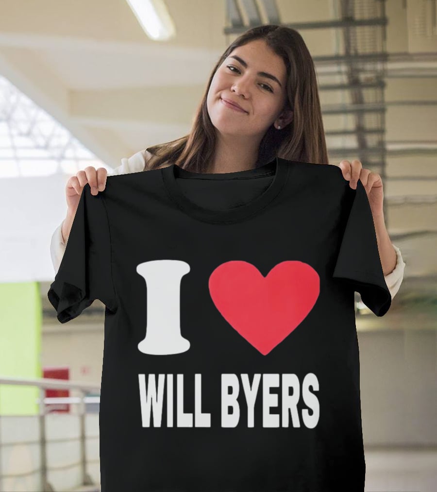 I Love Will Byers Heart Fan Appreciation T-Shirt