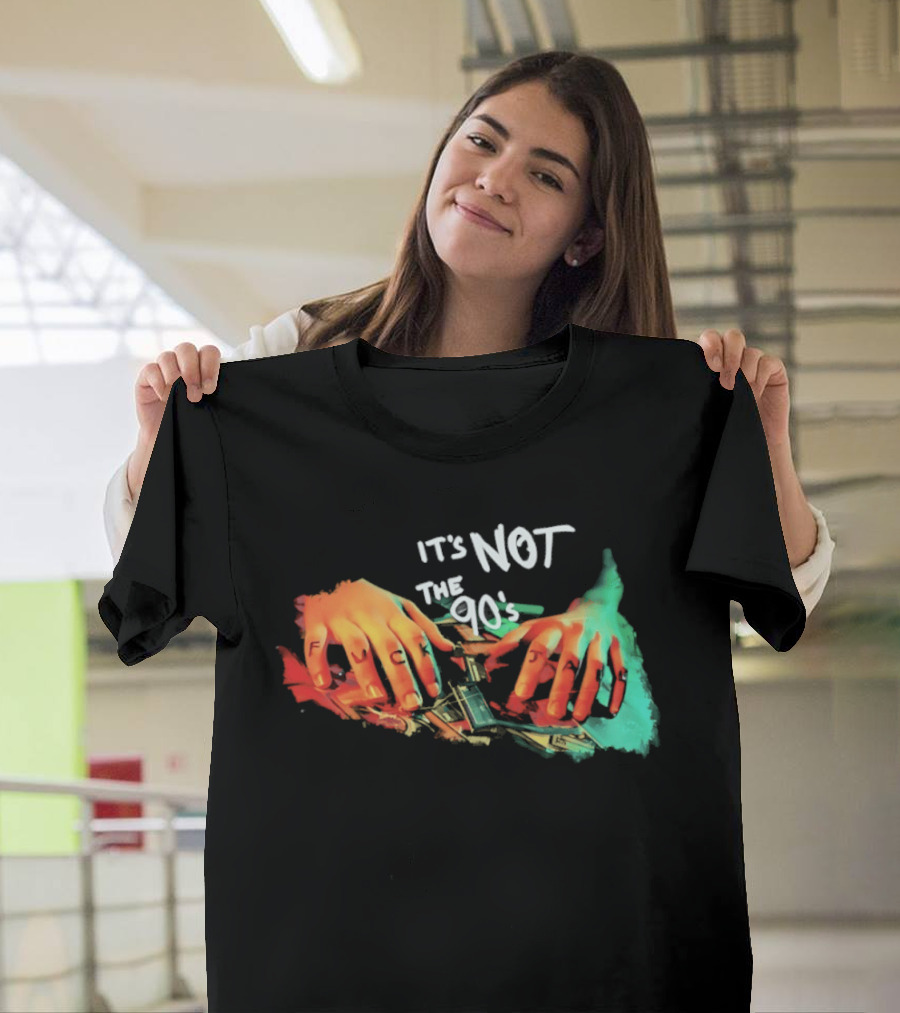 It's Not The 90's Colorful Hand T-Shirt