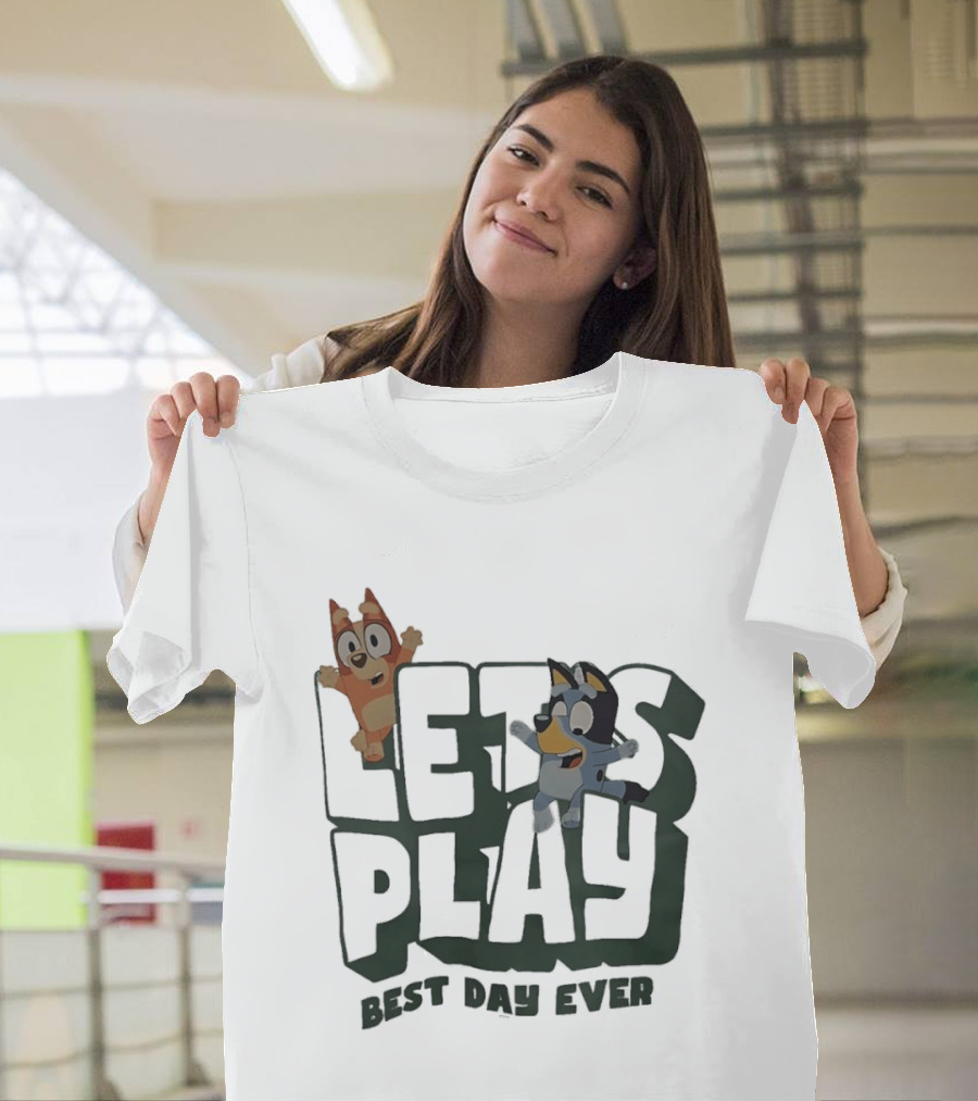 Bluey And Bingo Let's Play Best Day Ever T-Shirt