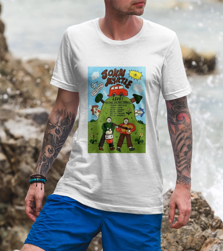 John Myrtle Tour 2026 Live In Sheffield Leeds London Paris Toulouse Bordeaux T-Shirt
