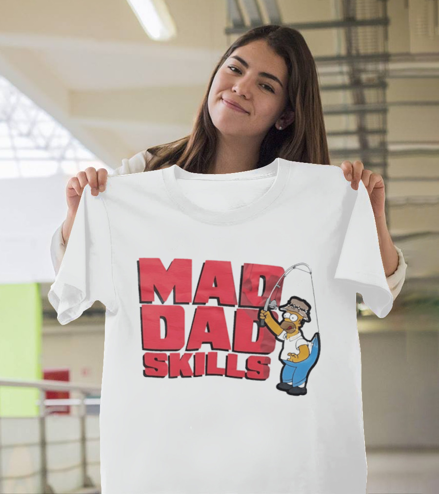 Mad Dad Skills Simps Homer Fishing T-Shirt