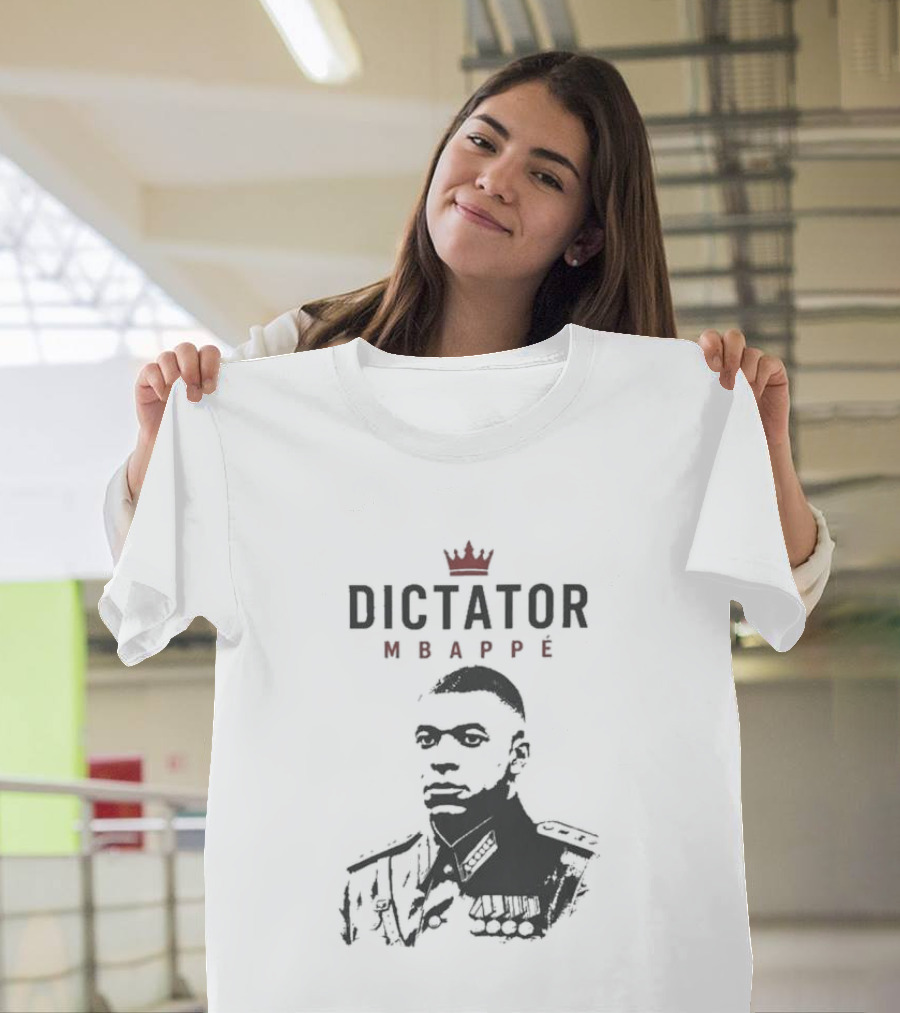Dictator Mbappe Crowned Leader T-Shirt