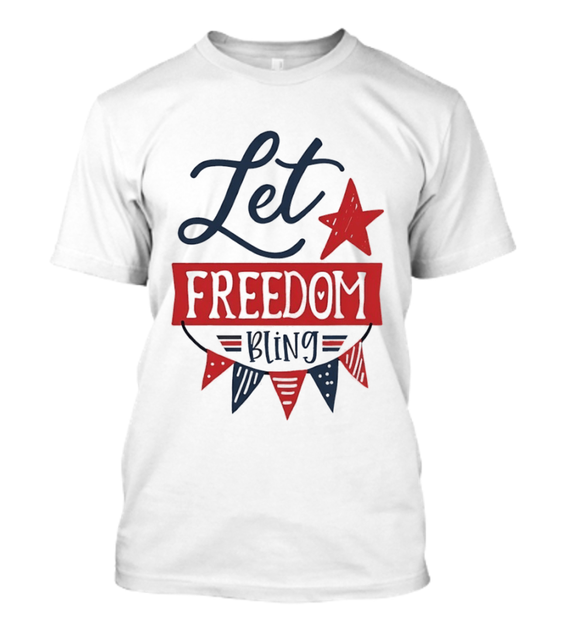 Let Freedom Bling Star Banner Fourth Of July Patriotic Americana Independence Day T-Shirt