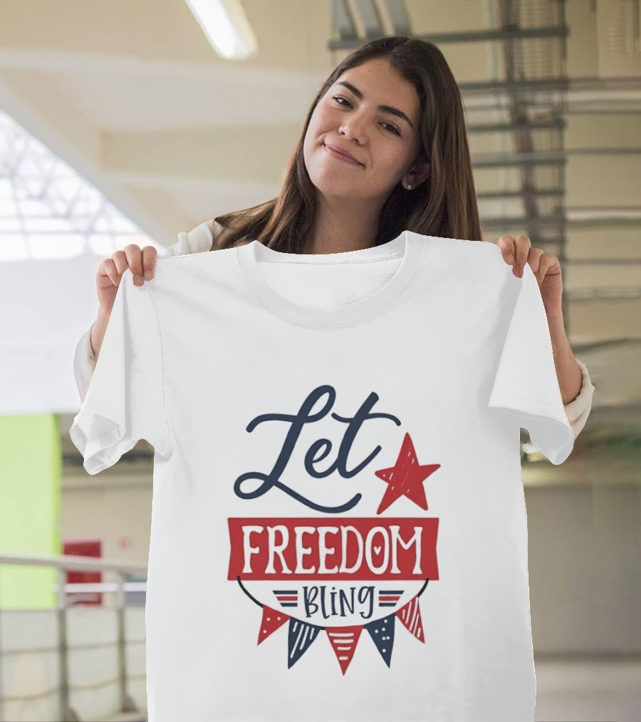 Let Freedom Bling Star Banner Fourth Of July Patriotic Americana Independence Day T-Shirt
