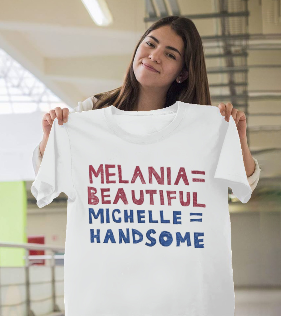 Melania Equals Beautiful Michelle Equals Handsome Red And Blue T-Shirt