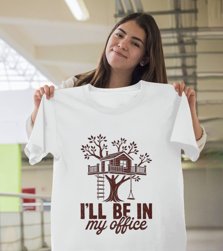Treehouse I'll Be In My Office Cozy Retreat T-Shirt