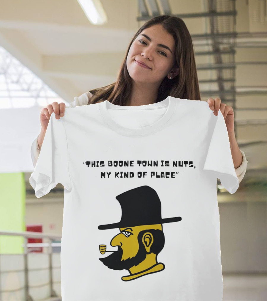 Boone Town Is Nuts My Kind Of Place Appalachian State Mountaineers Yosef T-Shirt