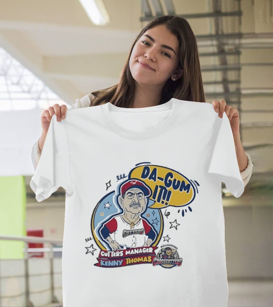 Cutters Manager Kenny Thomas Da Gum It Baseball T-Shirt