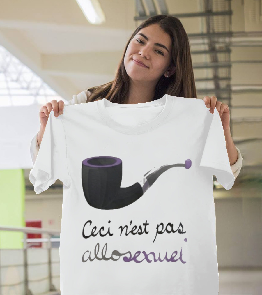 Ceci N'est Pas Allosexeuel Pipe Treachery Of Images T-Shirt