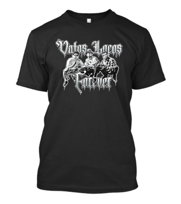 Vatos Locos Forever Blood In Blood Out Gangster T-Shirt