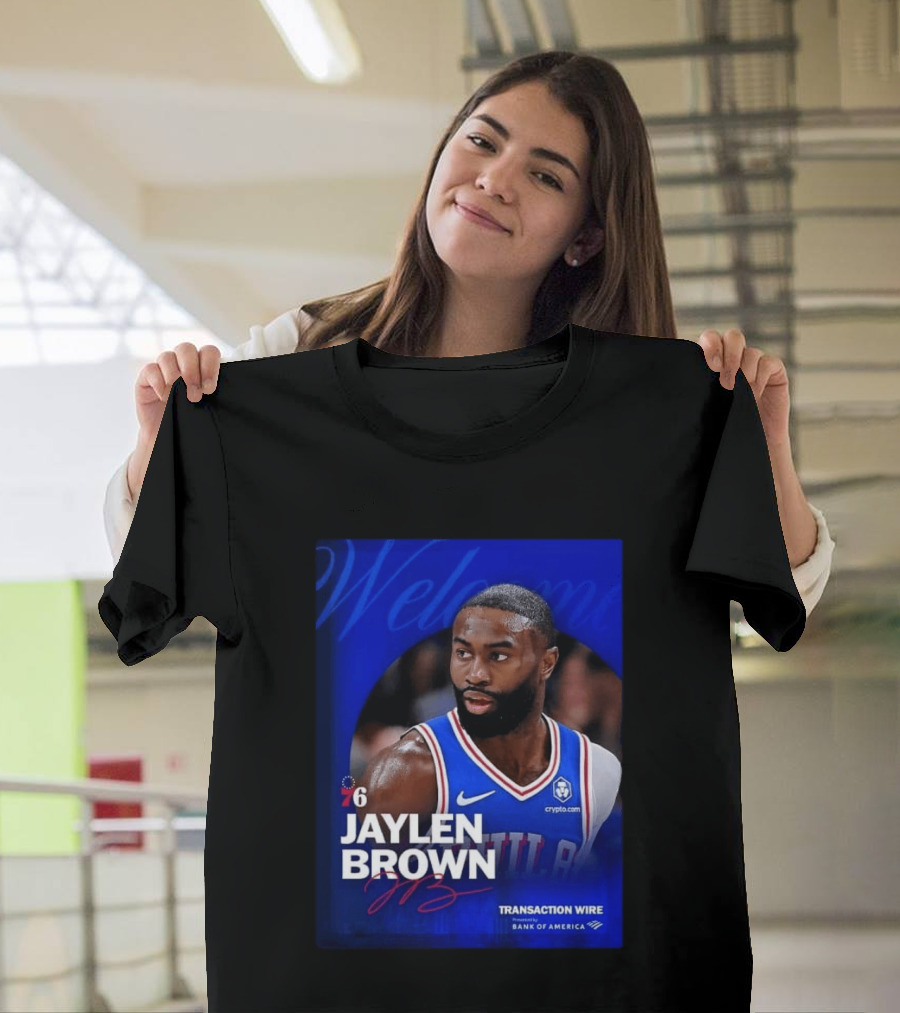 Jaylen Brown Philadelphia 76ers Welcome Transaction Wire Bank Of America T-Shirt