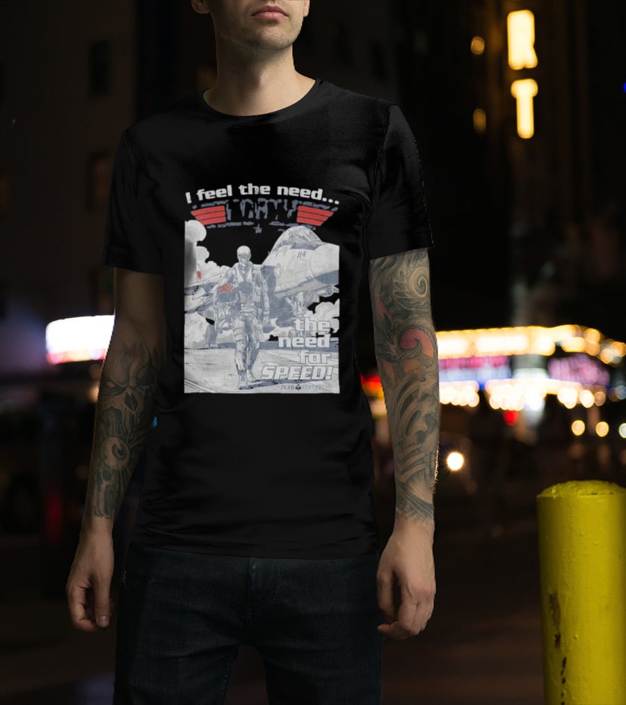 Zero Foxtrot I Feel The Need The Need For Speed Maverick T-Shirt