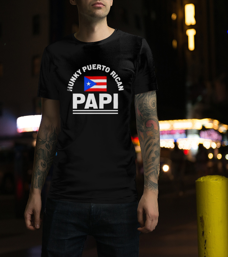 Hunky Puerto Rican Papi Flag Latino Pride T-Shirt