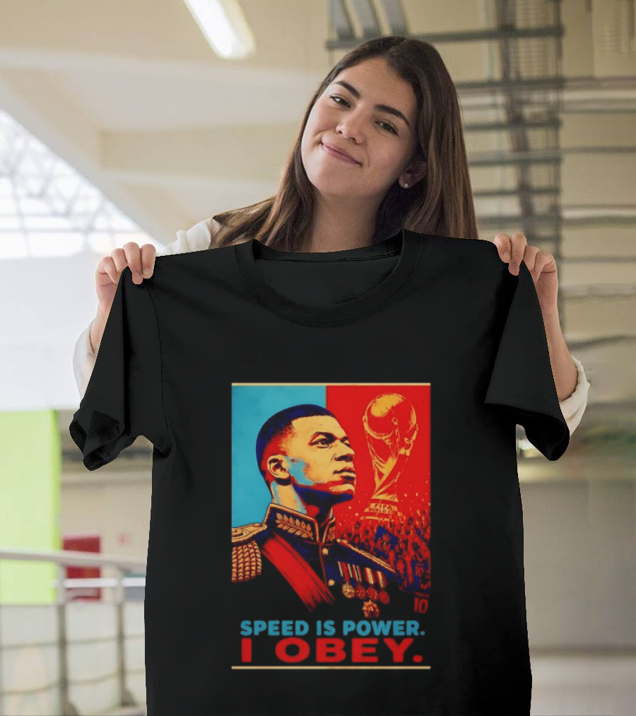 Kylian Mbappe France National Team Speed Is Power I Obey Allez Les Bleus World Cup T-Shirt