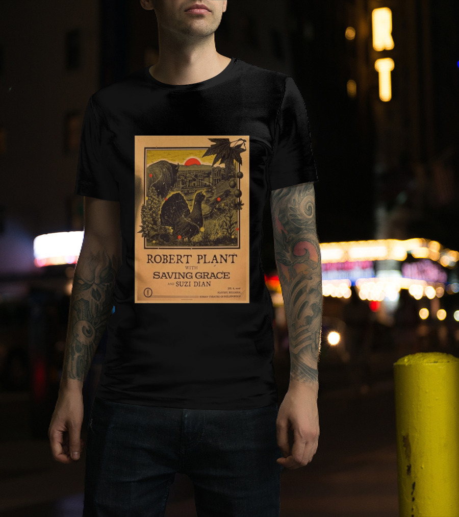 Robert Plant With Saving Grace Suzi Dian Plovdiv Bulgaria Roman Theatre 2026 T-Shirt