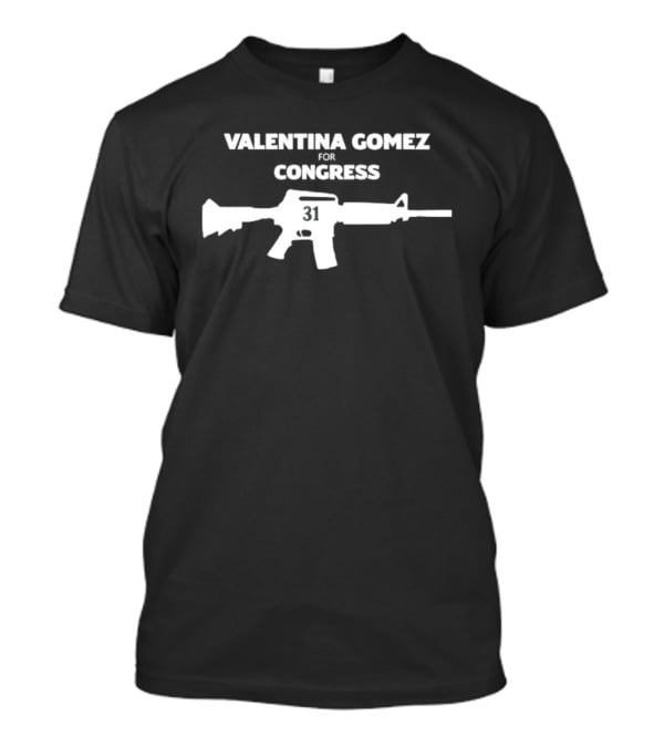Valentina Gomez For Congress 31 Rifle T-Shirt