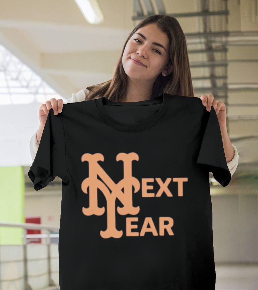New York Mets Next Year Fan T-Shirt
