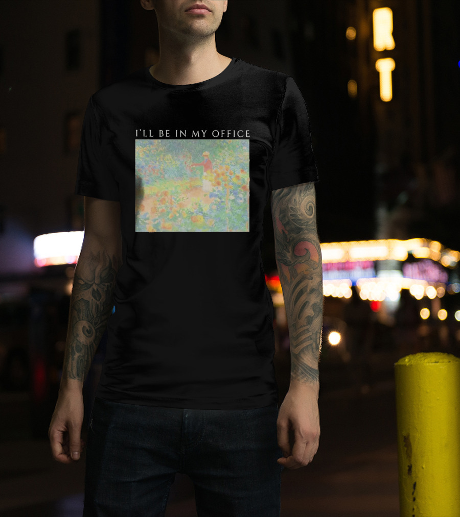I'll Be In My Office Claude Monet Garden Painting Style Garden Scene T-Shirt