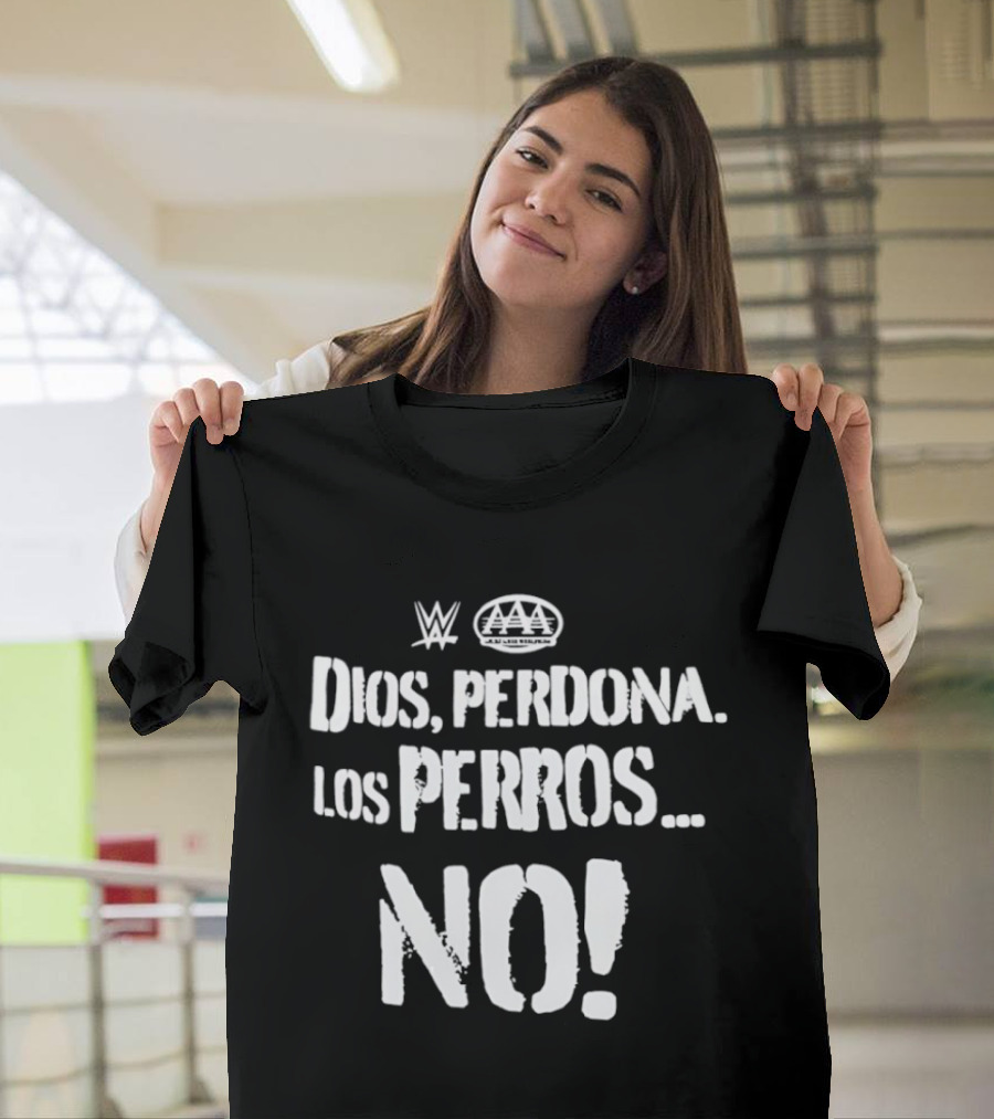 Dios Perdona Los Perros No WWE AAA T-Shirt