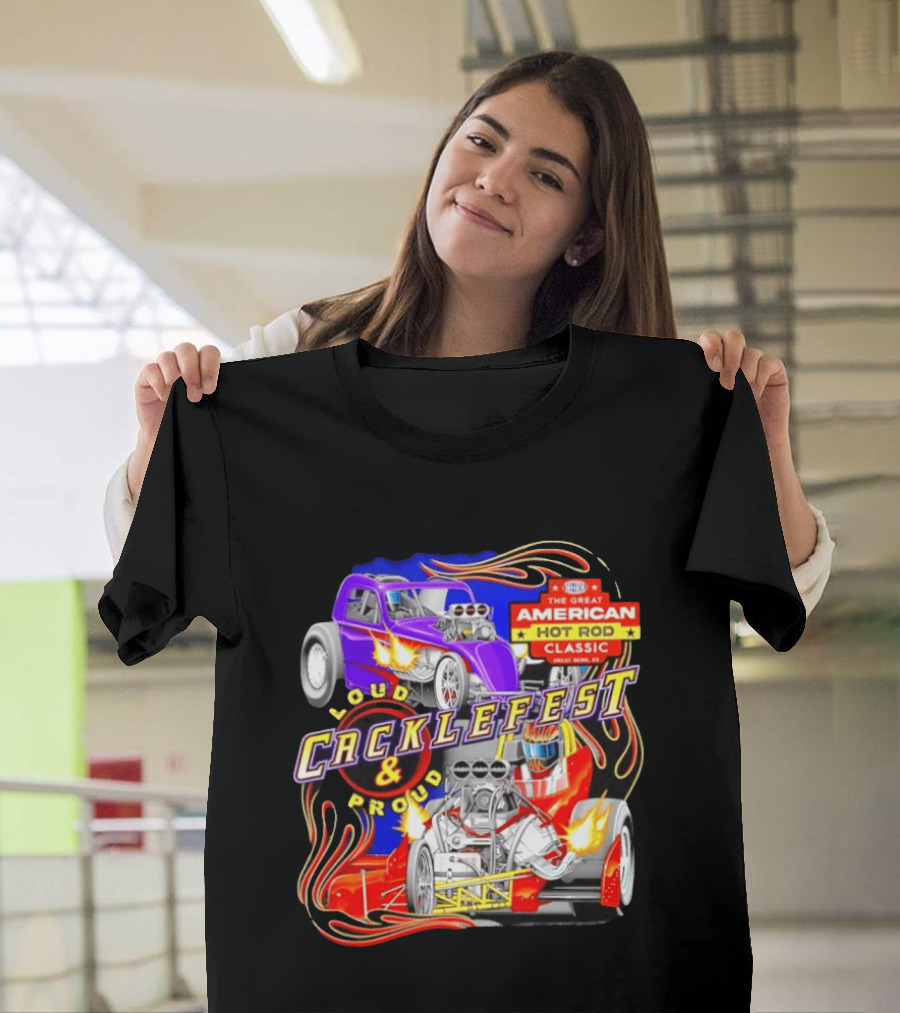 Cacklefest 2026 Loud Proud Great American Hot Rod T-Shirt