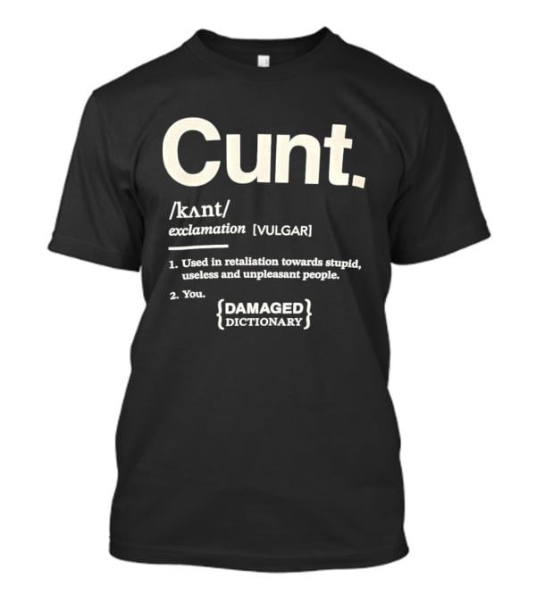 Damaged Dictionary Cunt Definition T-Shirt