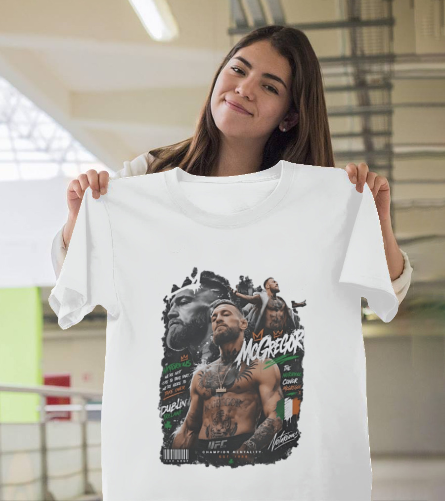 Conor McGregor Notorious We're Not Here To Take Part Take Over Dublin Ireland UFC Champion Mentality T-Shirt