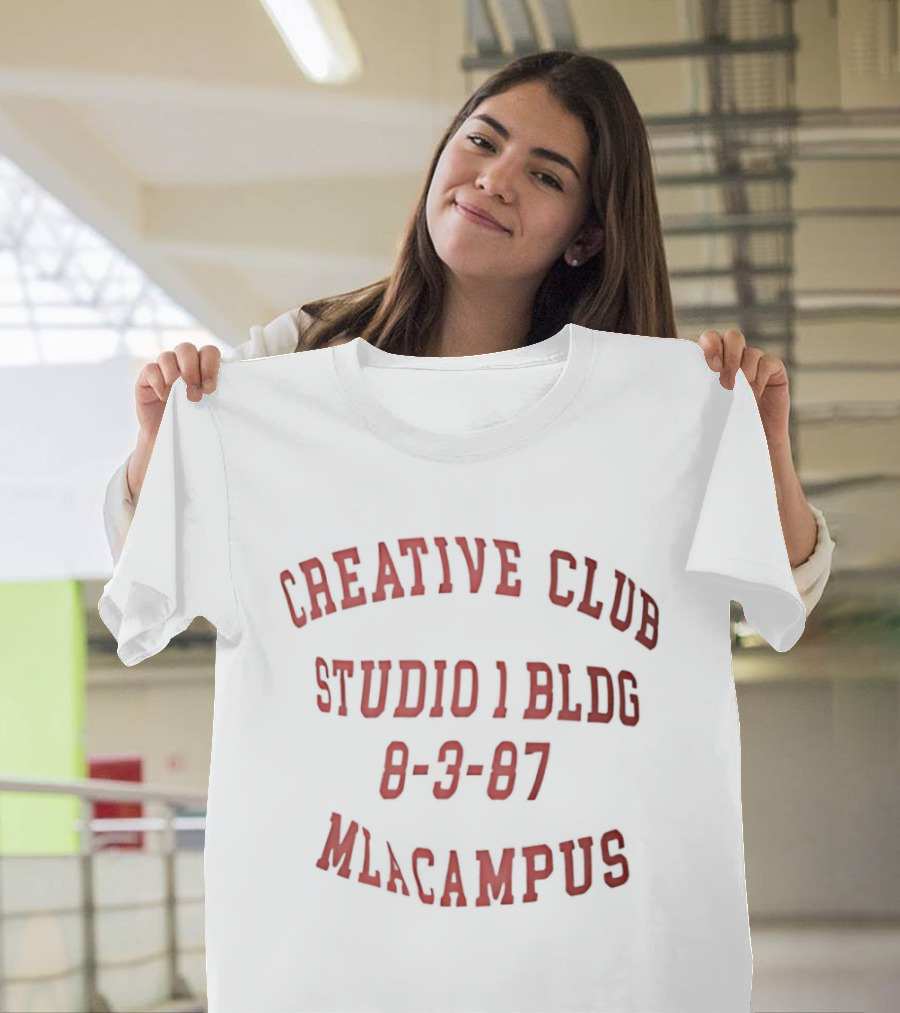 Creative Club Studio 1 Bldg 8 3 87 Mlacampus T-Shirt
