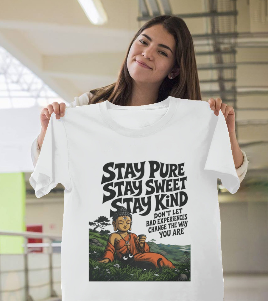 Stay Pure Stay Sweet Stay Kind Buddha Meditation With Cat Don't Let Bad Experiences Change The Way You Are T-Shirt