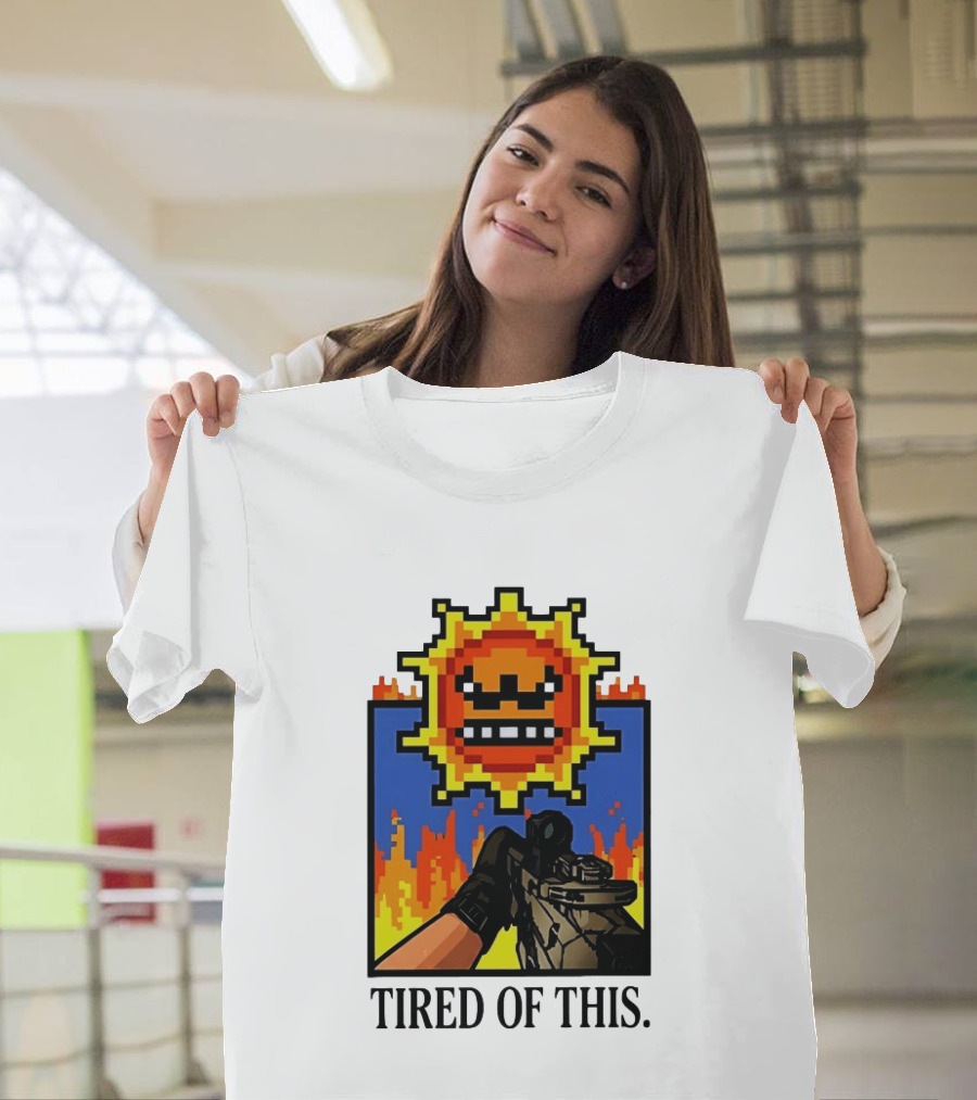 Tired Of This Pixel Sun Fire Gaming Weapon Retro Aesthetic T-Shirt