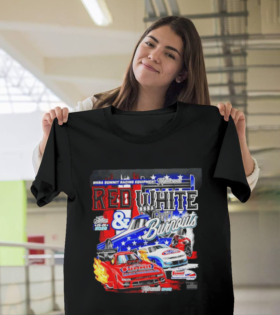 2026 NHRA Summit Racing Equipment Nationals Red White Burnouts June 25 28 Summit Motorsports Park Norwalk Ohio T-Shirt
