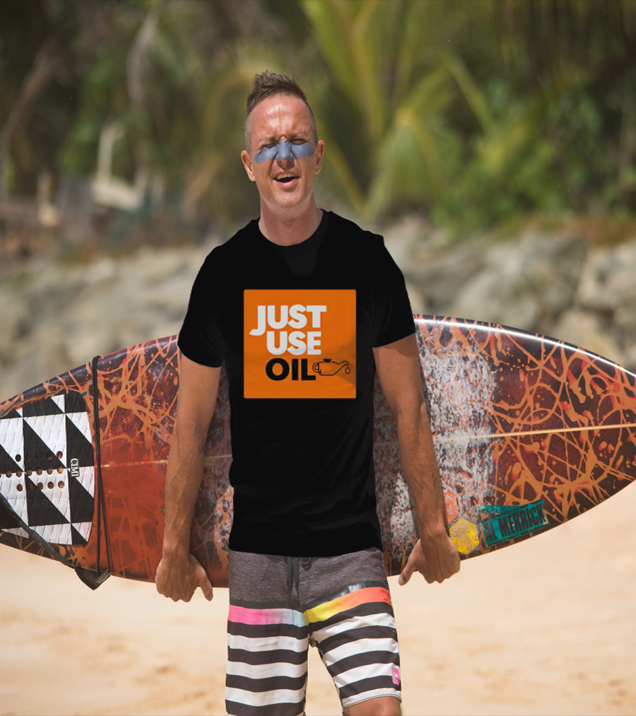 Just Use Oil Orange Oil Can T-Shirt