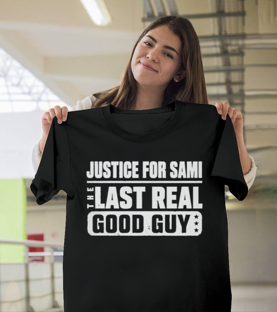 Justice For Sami The Last Real Good Guy T-Shirt