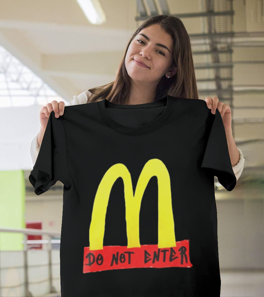 Do Not Enter They're Poisoning Us With The Food McDonald Two Sided T-Shirt